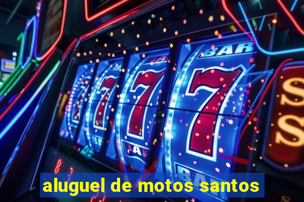 aluguel de motos santos